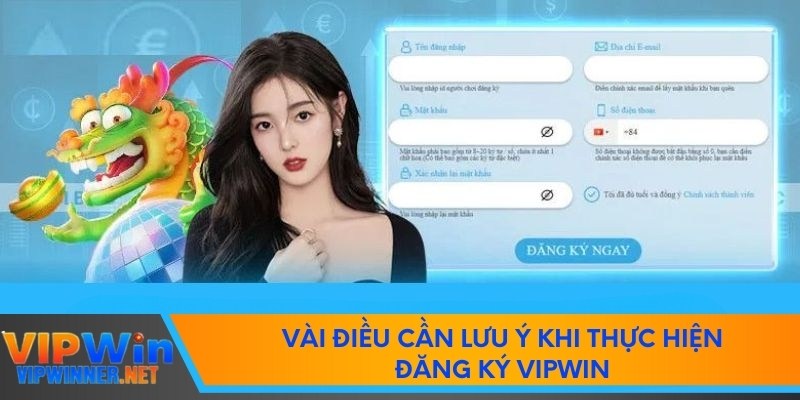 Vài điều cần lưu ý khi thực hiện đăng ký vipwin